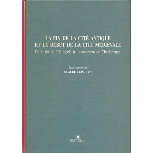 Fin De La Cite Antique Et Le Debut De La Cite Medievale