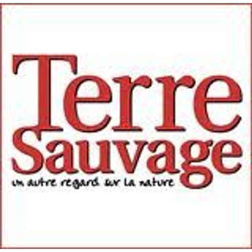 Terre Sauvage - Territoires Remarquables : Deux Savoie, La Nature En Partage