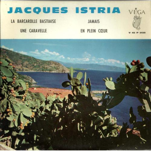 La Barcarolle Bastiaise - Une Caravelle - Jamais - En Plein Coeur (Corse)