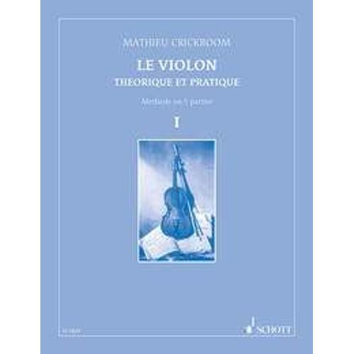 Le Violon Théorique Et Pratique Vol. 1