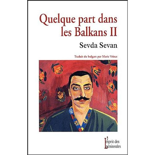 Quelque Part Dans Les Balkans - Tome 2