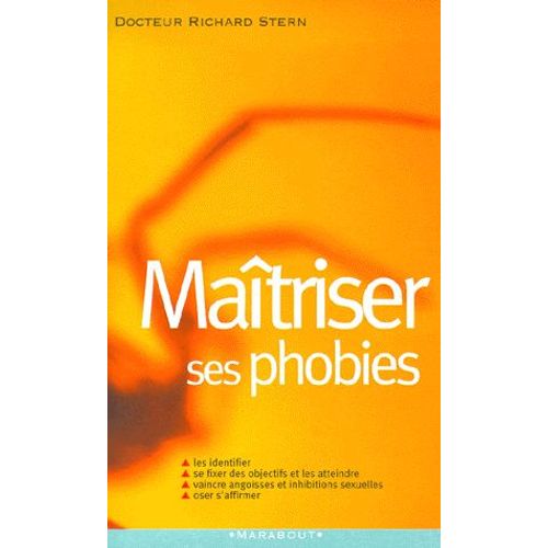 Maîtriser Ses Phobies