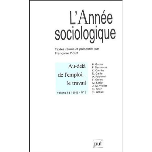 L'année Sociologique N°2 : Volume 53 - Au-Delà De L'emploi - Le Travail