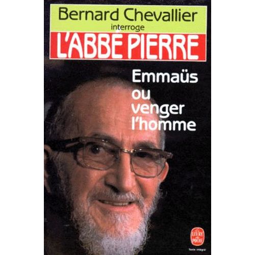 L'abbe Pierre - Emmaüs Ou Venger L'homme