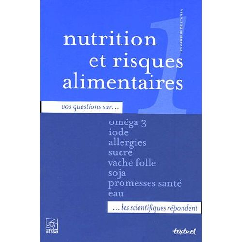 Cahier De L'afssa N° 1 - Nutrition Et Risques Alimentaires