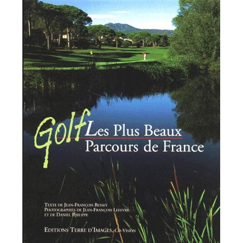 Golf - Les Plus Beaux Parcours De France