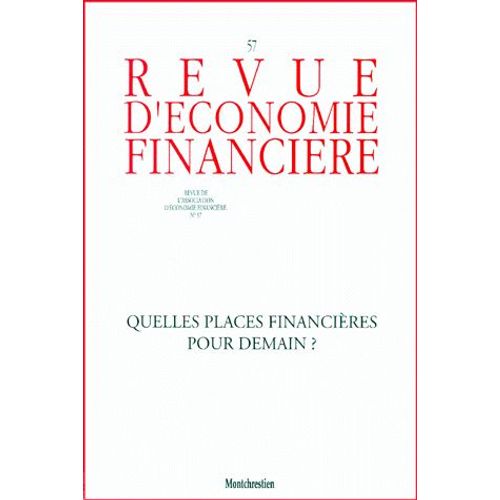 Revue D'économie Financière N° 57 - Quelles Places Financières Pour Demain ?