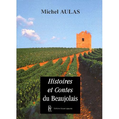 Histoires Et Contes Du Beaujolais - Tome 3