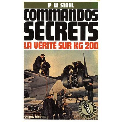 Commandos Secrets - La Vérité Sur Kg 200