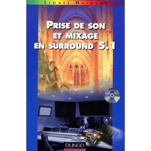 Prise De Son Et Mixage En Surround 5.1. Avec Dvd