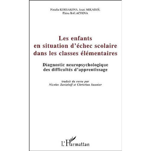 Les Enfants En Situation D'échec Scolaire Dans Les Classes Élémentaires - Diagnostic Neuropsychologique Des Difficultés D'apprentissage