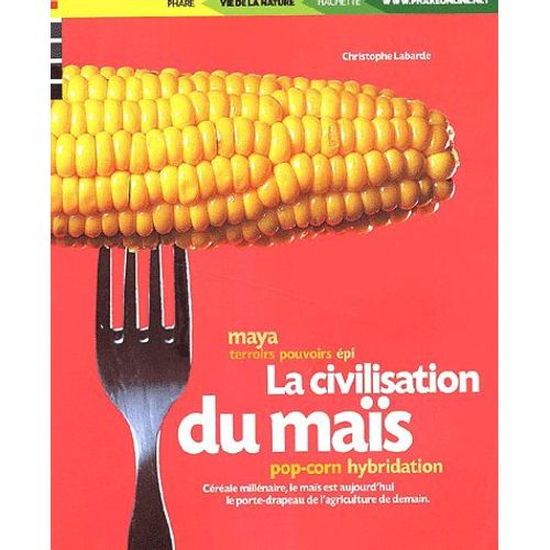 La Civilisation Du Maïs