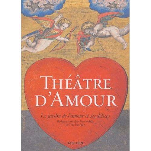 Théâtre D'amour - Réimpression Intégrale En Couleurs Des Emblemata Amatoria De 1620
