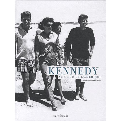 Kennedy - Au Coeur De L'amérique