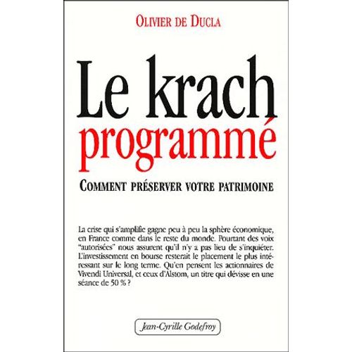 Le Krach Programmé - Comment Préserver Votre Patrimoine