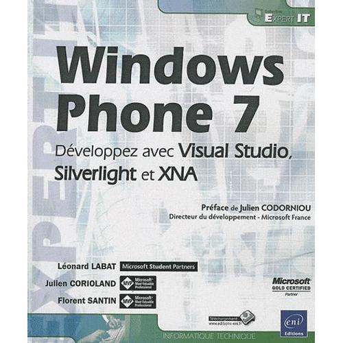 Windows Phone 7 - Développez Avec Visual Studio, Silverlight Et Xna