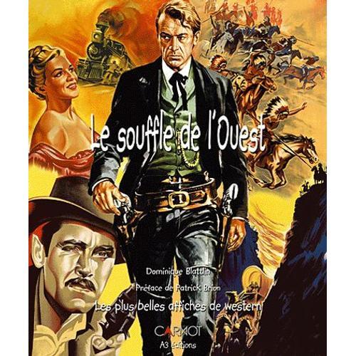 Le Souffle De L'ouest - Les Plus Belles Affiches De Western