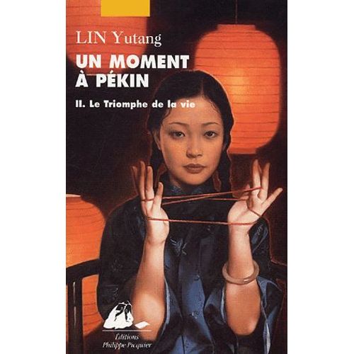 Un Moment À Pékin - Tome 2, Le Triomphe De La Vie