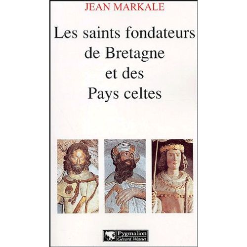 Les Saints Fondateurs De Bretagne Et Des Pays Celtes