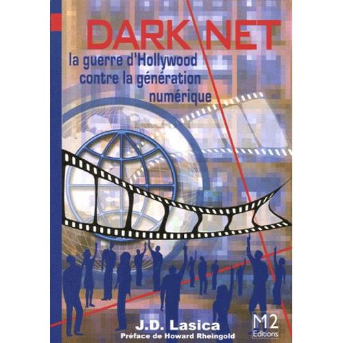 Darknet - La Guerre D'hollywood Contre La Génération Digitale