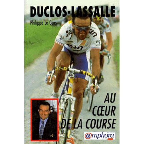 Duclos-Lassalle - Au Coeur De La Course