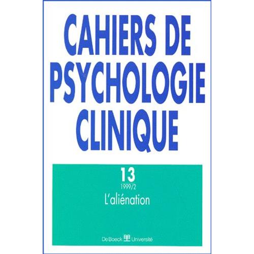Cahiers De Psychologie Clinique N° 13/1999/2 - L'aliénation