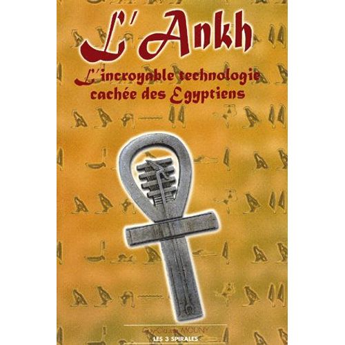 L'ankh - L'incroyable Technologie Cachée Des Egyptiens