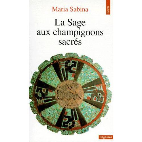 La Sage Aux Champignons Sacrés