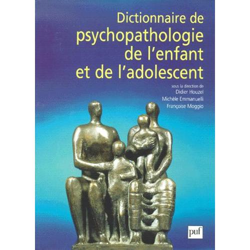 Dictionnaire De Psychopathologie De L'enfant Et De L'adolescent