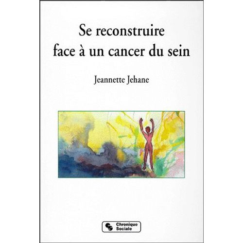 Se Reconstruire Face À Un Cancer Du Sein