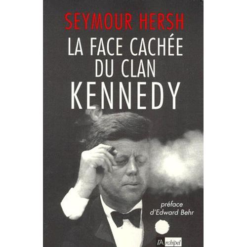 La Face Cachée Du Clan Kennedy