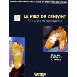 Le Pied De L'enfant - Chirurgie Et Orthopédie