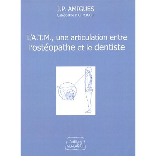 La Pratique Ostéopathique - L'articulation Temporo-Mandibulaire