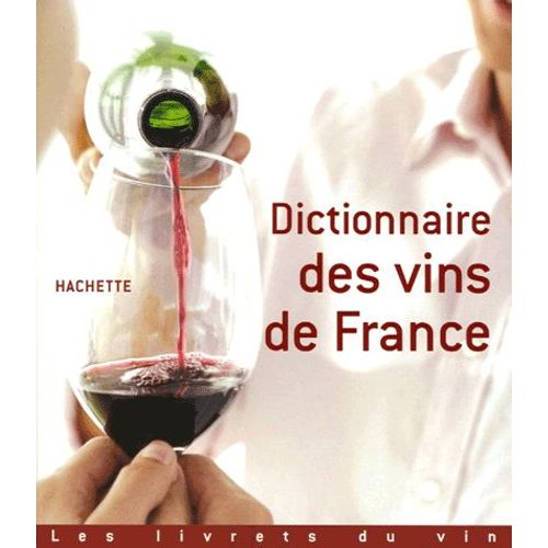Dictionnaire Des Vins De France