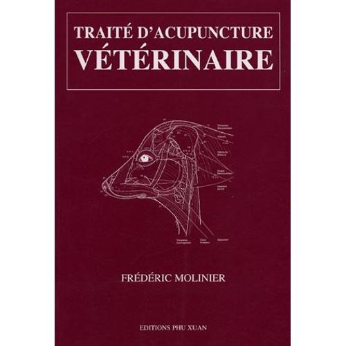 Traité D'acupuncture Vétérinaire - Acupuncture Fondamentale Traditionnelles Et Moderne Des Carnivores Facsicules 2 Et 3