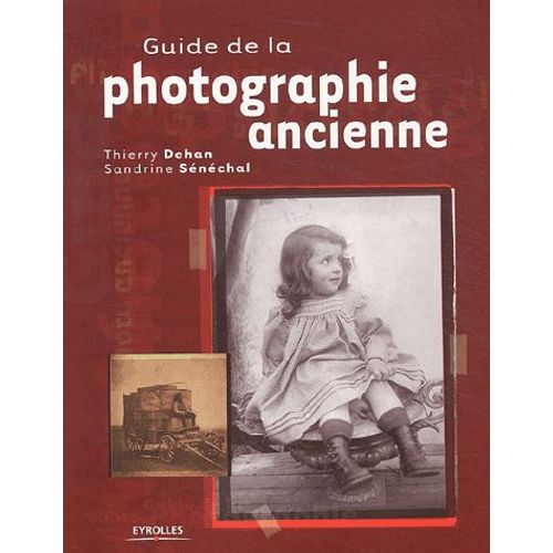 Guide De La Photographie Ancienne
