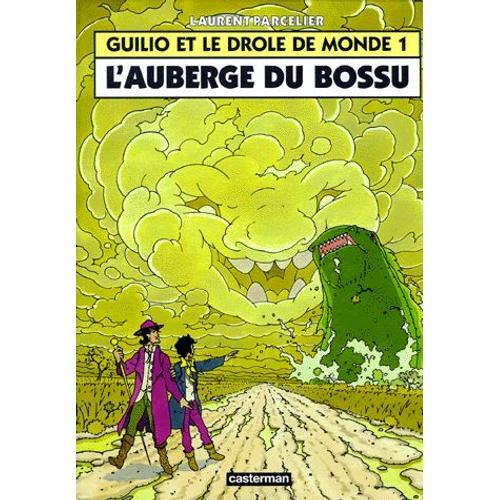 Guilio Et Le Drôle De Monde Tome 1 - L'auberge Du Bossu