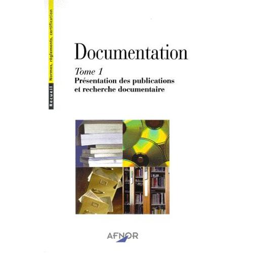 Documentation - Tome 1, Présentation Des Publications Et Recherche Documentaire, 7ème Édition