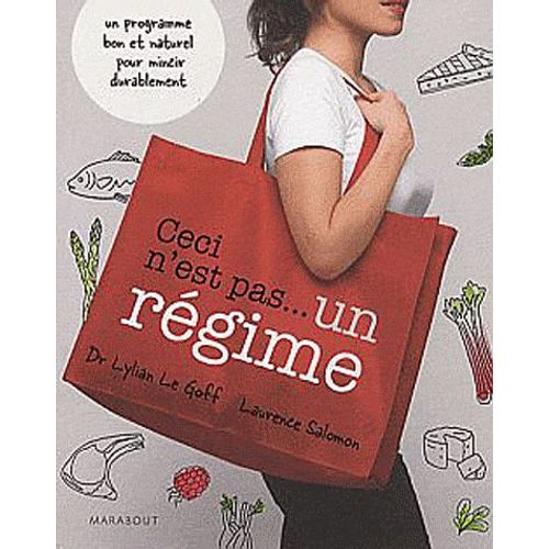 Ceci N'est Pas...Un Régime - Un Programme Bon Et Naturel Pour Mincir Durablement