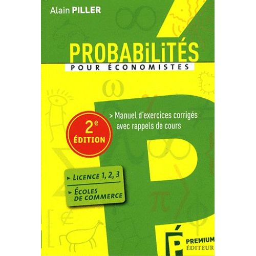 Probabilités Pour Économistes - Manuel D'exercices Corrigés Avec Rappels De Cours