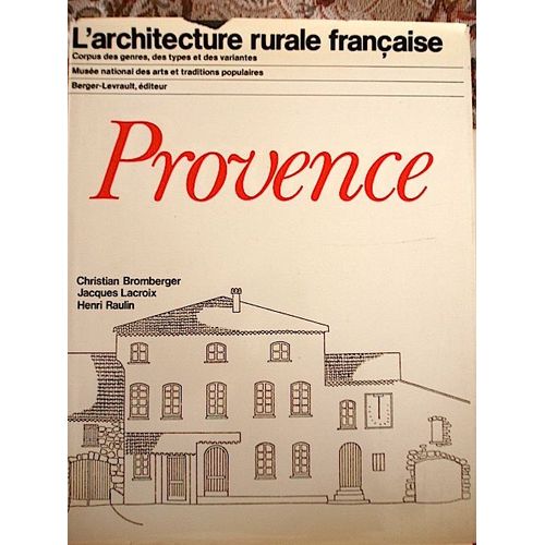 L'architecture Rurale Francaise - Provence