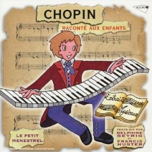 Chopin Raconté Aux Enfants Par Delphine Seyrig Et Francis Huster