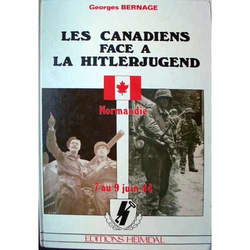 Les Canadiens Face À La Hitlerjugend, Normandie 7 Au 9 Juin 1944