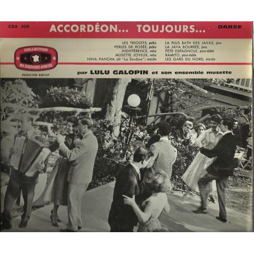 Accordéon ... Toujours ... : Les Triolets, Perles De Rosée, Indifférence, Musette Joyeux, Nina Pancha, La Plus Bath Des Javas, Java Bourrée, Fete Espagnole, Ramito, Gars Du Nord (25cm)