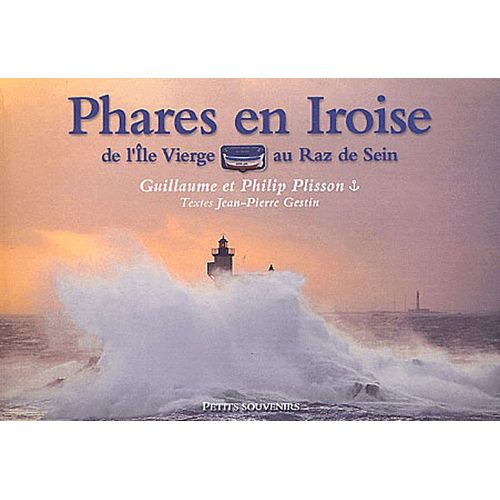 Phares En Iroise, De L'ile Vierge Au Raz De Sein