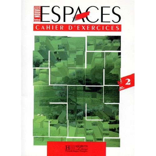 Le Nouvel Espaces 2. Cahier D'exercices