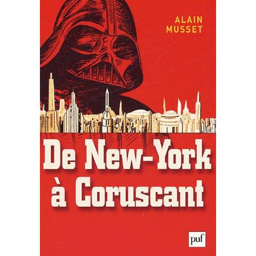 De New York À Coruscant - Essai De Géofiction