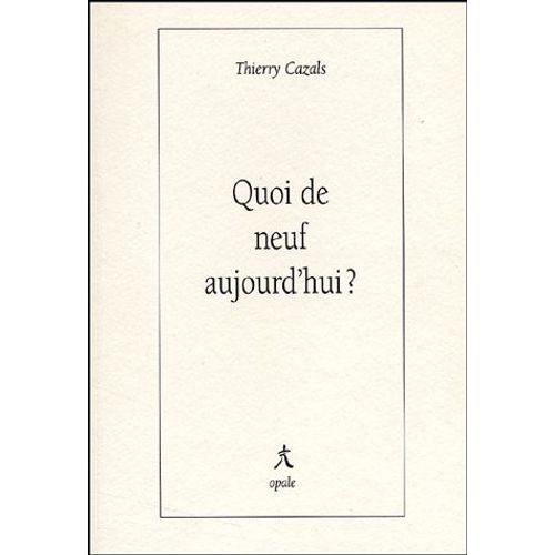Quoi De Neuf Aujourd'hui ?
