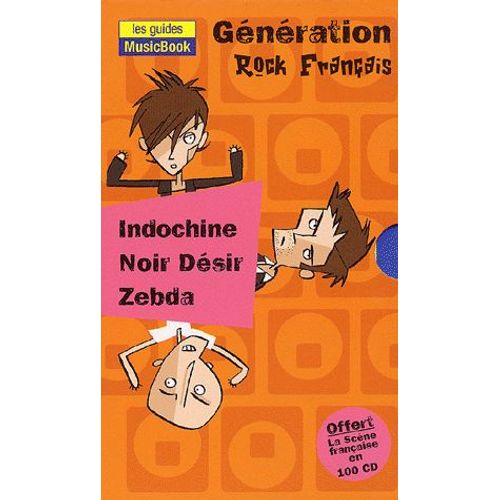 Génération Rock Français Coffret En 4 Volumes : Indochine - Noir Désir - Zebda - La Scène Française En 100 Cd