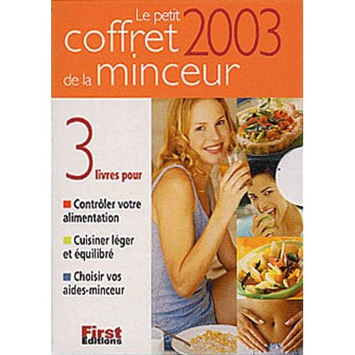 Le Petit Coffret De La Minceur 2003 : Le Petit Livre De La Minceur - Le Petit Livre Des Aides-Minceur - Le Petit Livre Des Recettes Minceur